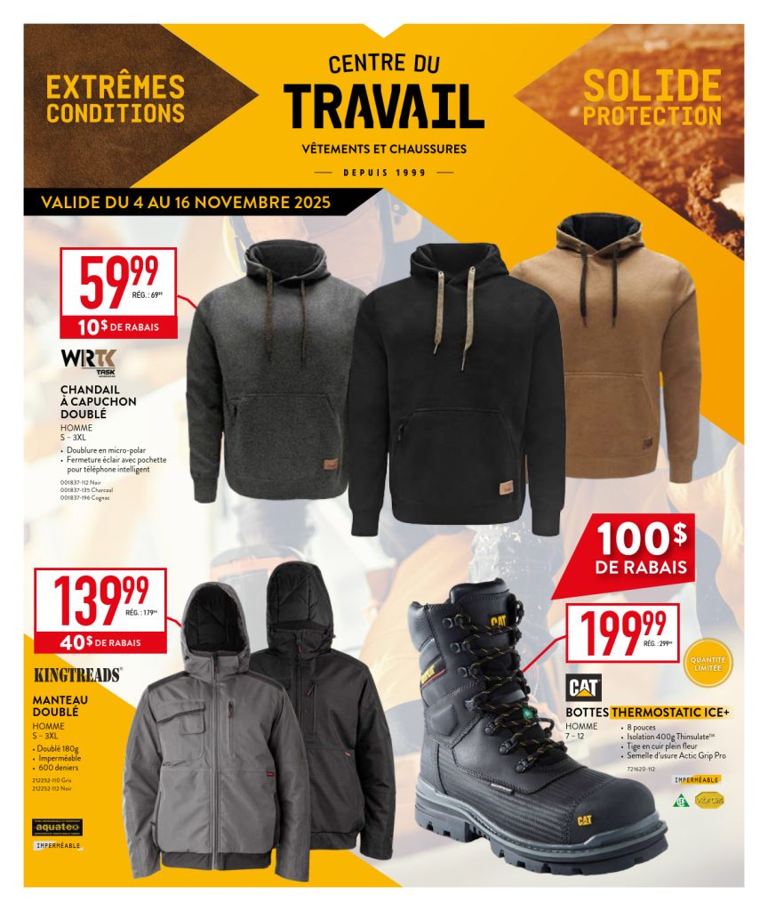 Prospectus présentant des vêtements de travail d'hiver : trois chandails à capuchon pour hommes de couleur brune, grise et noire ; deux vestes grises ; et une botte de travail noire. Le texte souligne les réductions et les dates de vente au Centre du Travail, du 4 au 16 novembre 2025.