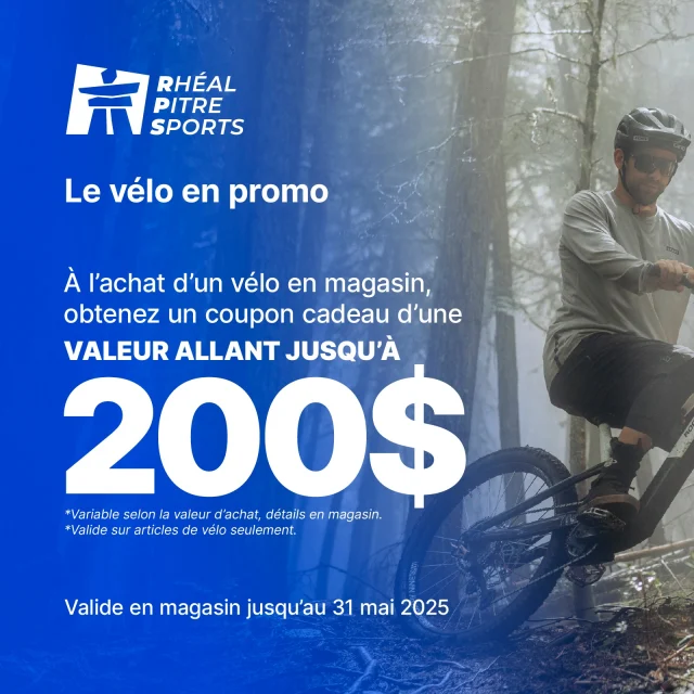 📅 𝗟𝗘 𝗩𝗘́𝗟𝗢 𝗘𝗡 𝗣𝗥𝗢𝗠𝗢 🚲

Durant tout le mois de mai, à l'achat d'un vélo en magasin, obtenez un 𝗰𝗼𝘂𝗽𝗼𝗻 𝗰𝗮𝗱𝗲𝗮𝘂 d'une valeur allant 𝗷𝘂𝘀𝗾𝘂'𝗮̀ 𝟮𝟬𝟬$ utilisable sur des articles de vélo complémentaires! C'est l'occasion parfaite de s'équiper pour la saison de vélo, le tout à prix avantageux!

*Cette offre est valide jusqu'au 31 mai 2025 en magasin seulement, valeur du coupon variable selon le montant d'achat.
